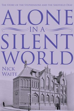 Cover of the book Alone in a Silent World by Alan Hunt