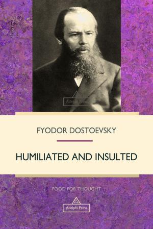 Cover of the book Humiliated and Insulted by Anton Chekhov