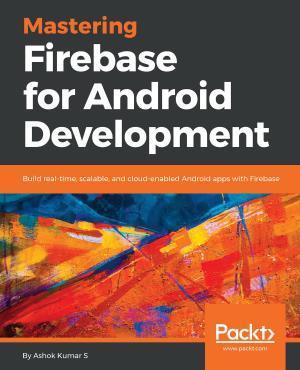 Cover of the book Mastering Firebase for Android Development by Denis Perevalov, Igor (Sodazot) Tatarnikov