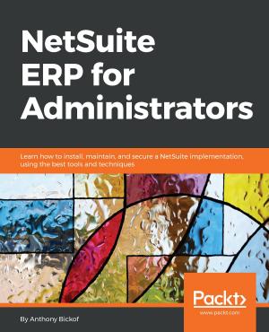 Cover of the book NetSuite ERP for Administrators by Balaji Venkateswaran, Giuseppe Ciaburro
