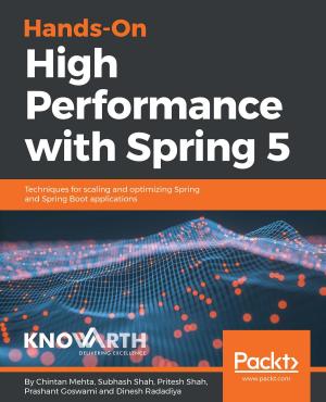 Cover of the book Hands-On High Performance with Spring 5 by Prateek Joshi, John Hearty, Bastiaan Sjardin, Luca Massaron, Alberto Boschetti