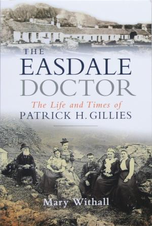 Cover of the book The Easdale Doctor by William Croft Dickinson, Alistair W.J. Kerr