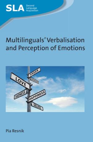 Cover of the book Multilinguals' Verbalisation and Perception of Emotions by RD Francis