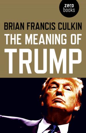 Cover of the book The Meaning of Trump by Mark Townsend
