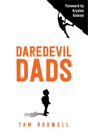 Cover of the book Daredevil Dads by Nina Coslov, Tara Keppler