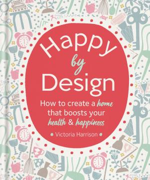 Cover of the book Happy by Design by Zef Enault, Michael Levivier