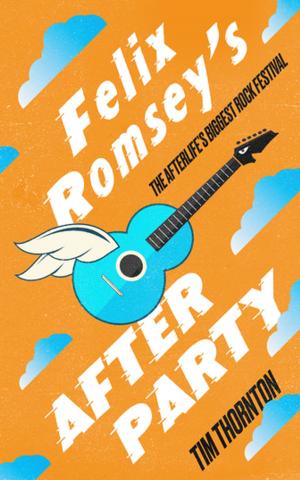 Cover of the book Felix Romsey's Afterparty by Paul Bassett Davies
