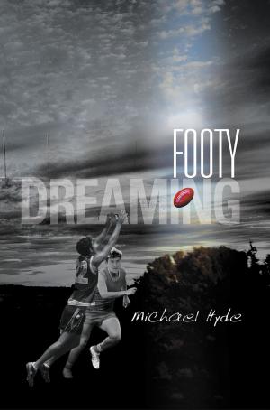 Cover of the book Footy Dreaming by Pamela Rushby