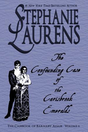 Cover of the book The Confounding Case Of The Carisbrook Emeralds by Stephanie Laurens