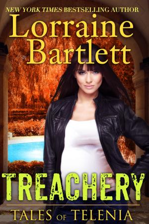 Cover of the book Tales of Telenia: TREACHERY by Lorraine Bartlett