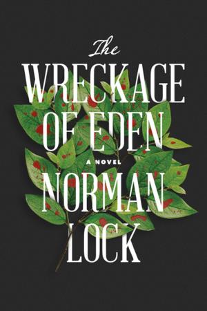 Cover of the book The Wreckage of Eden by Jerome Charyn