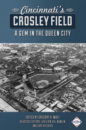 Book cover of Cincinnati’s Crosley Field: A Gem in the Queen City