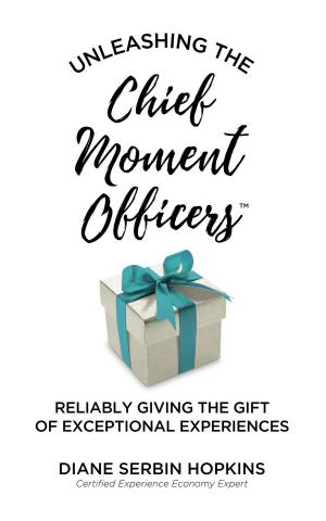 bigCover of the book Unleashing the Chief Moment Officers by 
