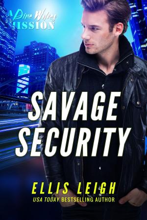 Cover of the book Savage Security by Ellis Leigh