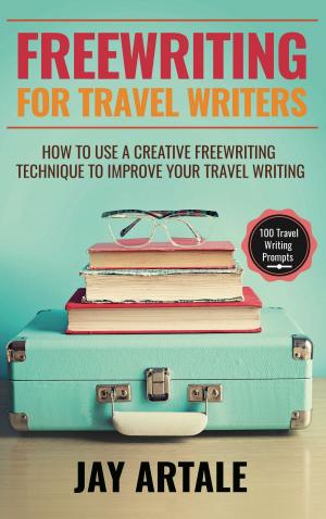 Cover of the book Freewriting for Travel Writers by Bryan Cohen