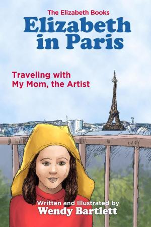 Cover of Elizabeth in Paris: Traveling with My Mom, the Artist