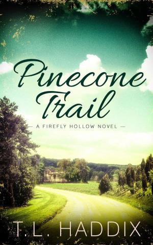 Cover of the book Pinecone Trail by T. L. Haddix, Alex Collins