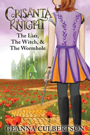 Cover of the book Crisanta Knight: The Liar, The Witch, & The Wormhole by J.R. Hardin