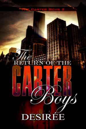 Cover of the book The Return of the Carter Boys by Carl Weber, Treasure Hernandez