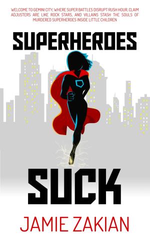 Cover of the book Superheroes Suck by Julie Reece