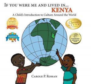 Cover of the book If You Were Me and Lived in... Kenya by Carole P. Roman