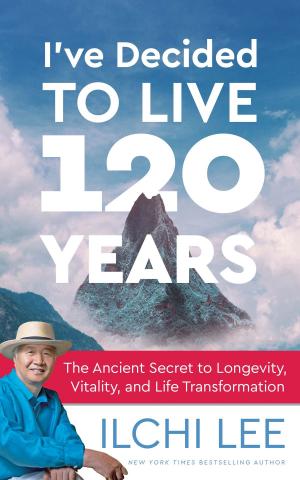 Cover of the book I've Decided to Live 120 Years by Mark Evans