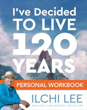 Cover of the book I've Decided to Live 120 Years Personal Workbook by Dahn Yoga Education