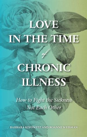 Cover of the book Love in the Time of Chronic Illness by Jacqueline Suskin