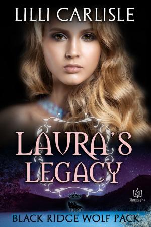 Cover of the book Laura's Legacy by Marilyn Baxter, Becca A Miles