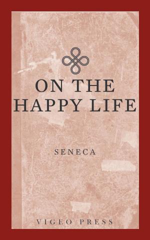 Cover of the book On The Happy Life by Herrigel Eugen