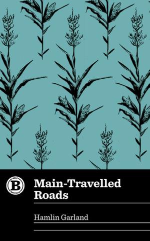 Cover of the book Main-Travelled Roads by Tina Caramanico