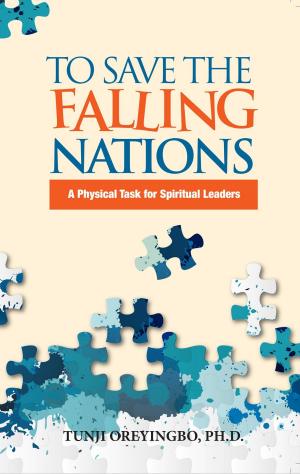 Cover of the book To Save The Falling Nations by Lawrence Burk