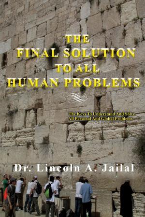 Cover of the book The Final Solution To All Human Problems by Robert Buckingham MD FACP