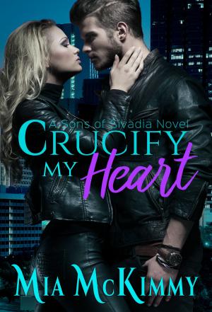 Cover of the book Crucify My Heart by Alex Shvartsman