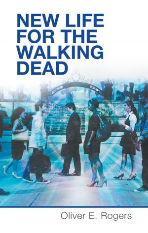 Cover of the book New Life for the Walking Dead by Dr. James R. Hoston