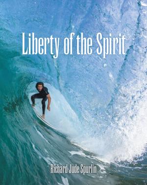 Cover of the book Liberty of the Spirit by Karen Louise