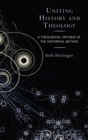 Cover of the book Uniting History and Theology by Ryan J. Marr