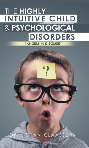 Cover of the book The Highly Intuitive Child & Psychological Disorders by Kimberley Arnold