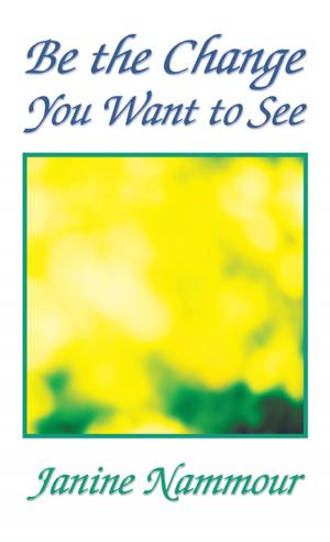 Cover of the book Be the Change You Want to See by Tuli Langston