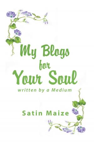 Cover of the book My Blogs for Your Soul by Michael Collins