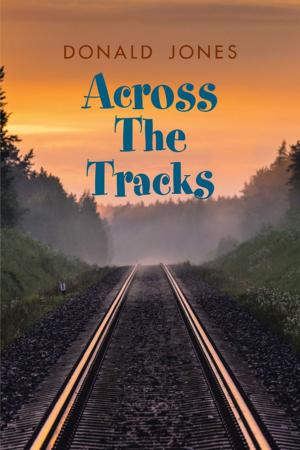 Cover of the book Across the Tracks by Peronia Scott Candidate