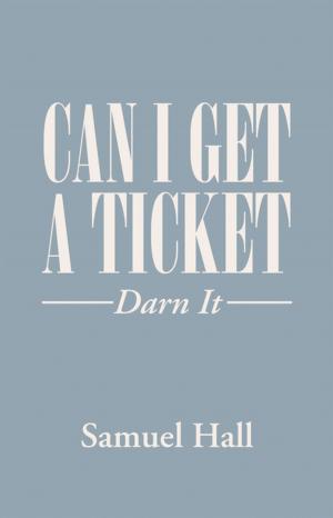 Book cover of Can I Get a Ticket?