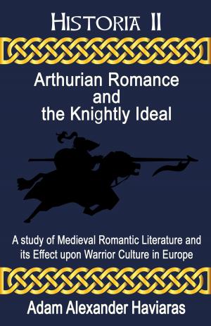 Cover of the book Arthurian Romance and the Knightly Ideal by Macario Schettino