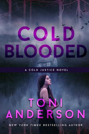 Cover of the book Cold Blooded by Toni Anderson