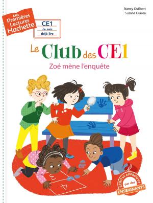 Cover of the book 1res lectures (CE1) - Le club des CE1 n° 4 : Zoé mène l'enquête by Nadia Berkane