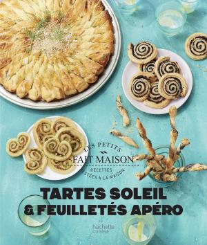 Cover of the book Tartes soleil et feuilletés apéro by Fiona Schmidt