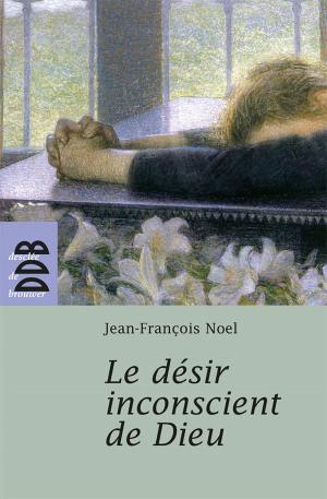 Cover of the book Le désir inconscient de Dieu by Charles Journet