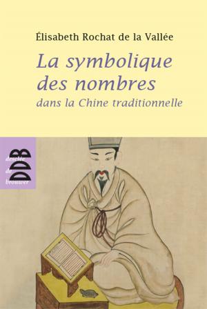 bigCover of the book La symbolique des nombres dans la Chine traditionnelle by 