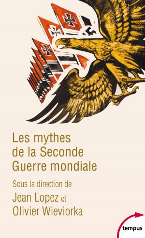 Cover of the book Les mythes de la Seconde Guerre mondiale by Georges SIMENON