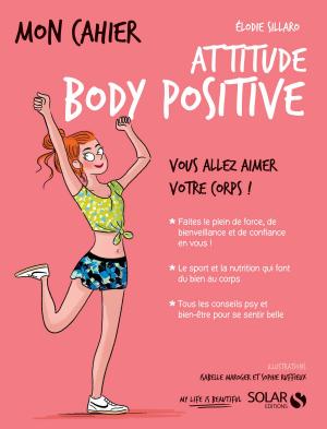 Cover of the book Mon cahier Body positive by Alex Brecher, Natalie Stein